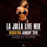 La Jolla Live Mix (Reggaeton Mix Jan 2016 DJVPO)
