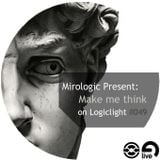 Mirologic Present: Make me think on Logiclight #049