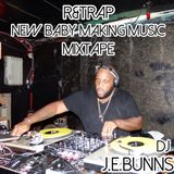 R&TRAP NEW BABY MAKING MUSIC