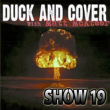 Duck and Cover: Show 19