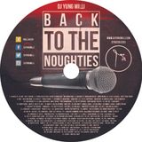 BACK TO THE NOUGHTIES - OLD SKOOL HIP HOP AND R&B MIXTAPE - DJ YUNG MILLI