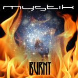 Mystik - Burnt - DJ Mix - Sept 5, 2014