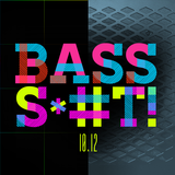 BASS S*#T! 10/12