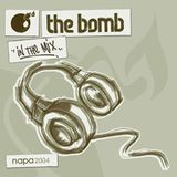 The Bomb | Napa 2004 (Mix CD 2 - Classics)