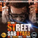 DJPROTUNES PRESENTS STREET SABOTAGE VOL 4 2013 DANCEHALL MIXTAPE