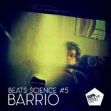 Beats Science #5 - Barrio