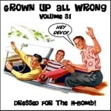 Grown Up All Wrong - Volume 31