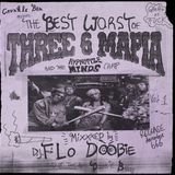 "THE BEST/WORST OF TRIPLE SIX MAFFIA" for FWA by FLO