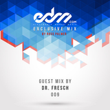 EDM.com Exclusive Mix 009 - Dr. Fresch Guest Mix