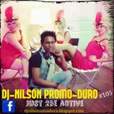 DJ NILSON PROMO-DURO #105 / JUST 2BE ACTIVE