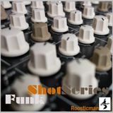 Funk Shot Series & Dr Funk