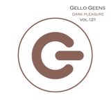 Gello Geens - dark pleasure vol.121