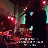 Dragged to Hell - 2015 Best of Rest Noisy Mix