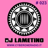 CyberOneRadio Trance Session - DJ Lametino - episode # 023