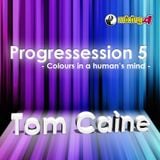 Tom Caine - Progressession 5 - Colours in a human's mind