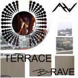 TERRACE B-RAVE