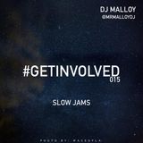 #GETINVOLVED015 - Slow Jams