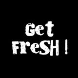 Get Fresh !