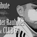 Peter Rauhofer (CLUB 69) Tribute MIX