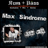 Max Sindrome - The Rum + Bass Show - Exclusive Mix Series 002 - www.RUMANDBASS.ca