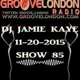 GrooveLondon 11-20-2015 / show 85