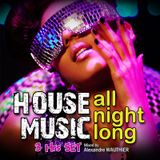 House Music All Night Long