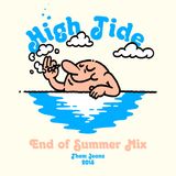 High Tide - End of Summer Mix '15 mixed by Them Jeans