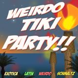 WEIRDO TIKI PARTY!!