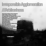 Irresponsible Agglomeration///Arbitrariness