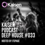 Kaisen Podcast #033 Deep House Guest Mix ITSPAGE