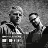 Vykhod Sily Podcast - Out Of Fuel Guest Mix