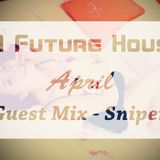 VN Future House Podcast - April - Guestmix Sniper