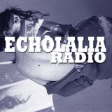 Echolalia Radio EP 78: Manicured DiME Songs.