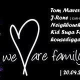 Neighbourhood / we are family / 20.4 2014 / Club Charlotte /HouseElfe