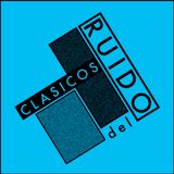 2015 ARCHIVO #04 (Clasicos Del Ruido Podcast 05 / Clasicos Del Ruido Vs Igloo Magazine)