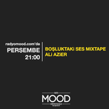 Ali Azier | Boşluktaki Ses Mixtape (18.06.2015)