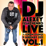 DJ Alexey Issachenko - Live At Lemon Lounge Vol.1 (9 Jan 2015)