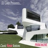 "DJ Ceez Presents...Pheromone...The Classic House Session"