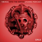 Into the Depths Ep. 5 28th May 2014