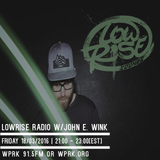 LowRise Radio w/John E. Wink 18/03/2016