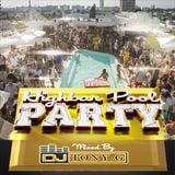 Highbar Pool Party Mixed By Tony G