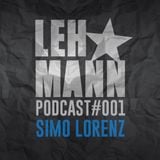 Lehmann Podcast #001 - Simo Lorenz