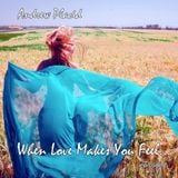Andrew Placid - When Love Makes You Feel... episode 6