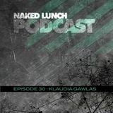 Naked Lunch PODCAST #030 - KLAUDIA GAWLAS