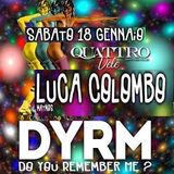 Luca Colombo @ DYRM? - (at 4 Vele), Pescara - 18.01.2014