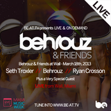 Behrouz & Guy Gerber & Seth Troxler - Live at Wall Lounge - Behrouz & Friends (WMC) - 17.03.2013