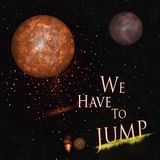 We Have To Jump (Birthday Festivities)