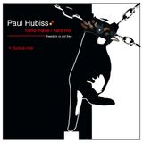 Paul Hubiss - Hand made (Hard mix - bonus) (11.10.2005)