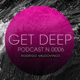 GetDeep PODCAST.006 // Rodrigo Valdovinos