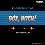Pelvic Spasms Vol. 3 - Box, Bitch!